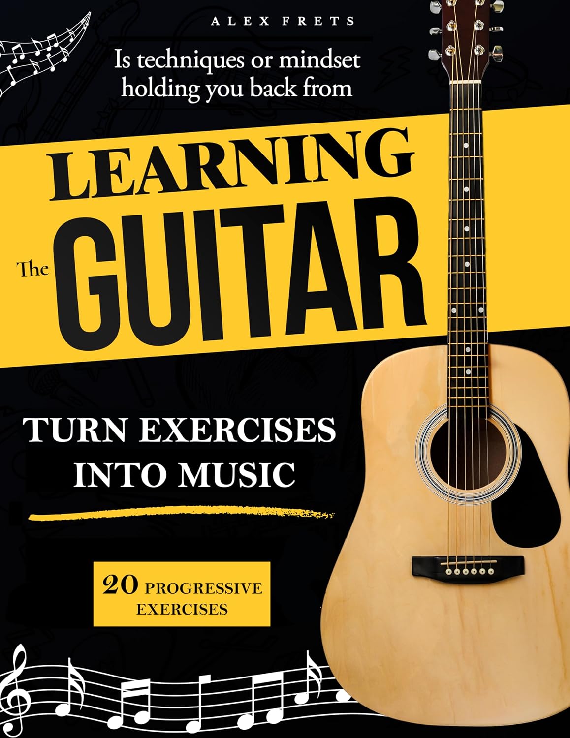 ler totalmente Learning Guitar: Is Technique or Mindset Holding You Back?: Learn Scales, Chords & Transitions in 21 Easy Lessons Step-by-Step Easy Play Techniques (English Edition)