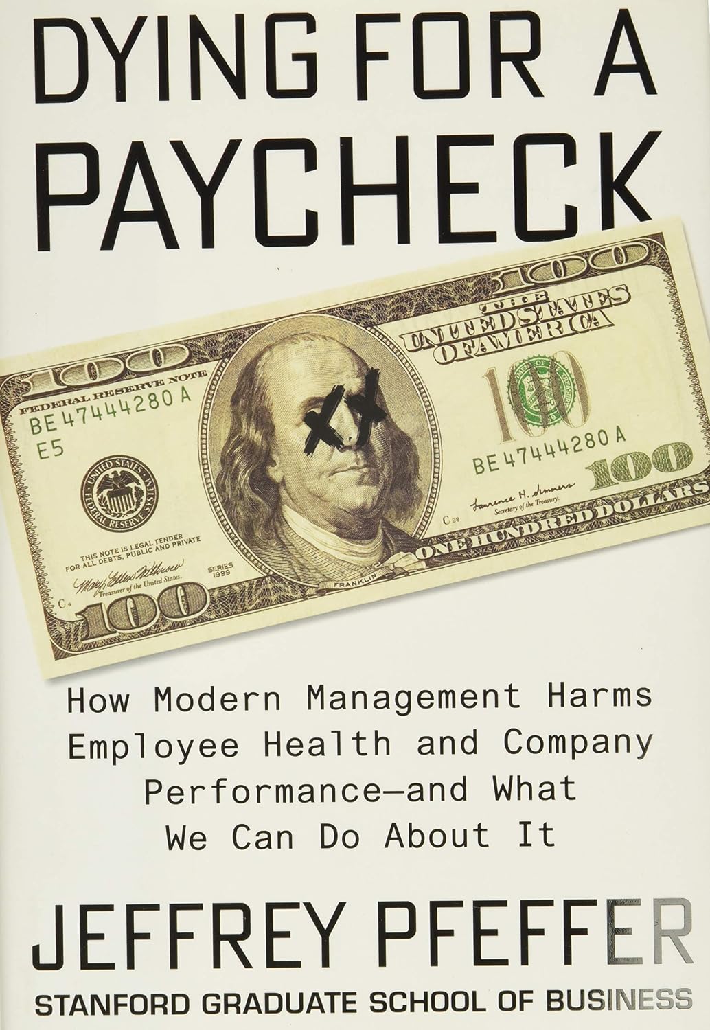 Dying for a Paycheck: How Modern Management Harms Employee Health and Company Performance―and What We Can Do About It baixar o livro de graça