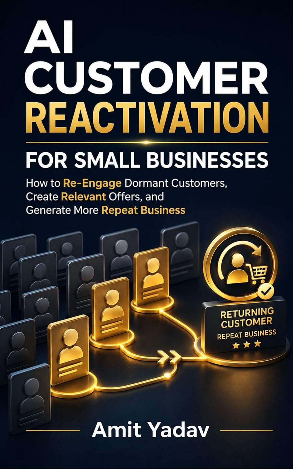 capítulo por capítulo baixar AI Customer Reactivation for Small Businesses: How to Re-Engage Dormant Customers, Create Relevant Offers, and Generate More Repeat Business (The AI Small Business Playbook Book 10) (English Edition)