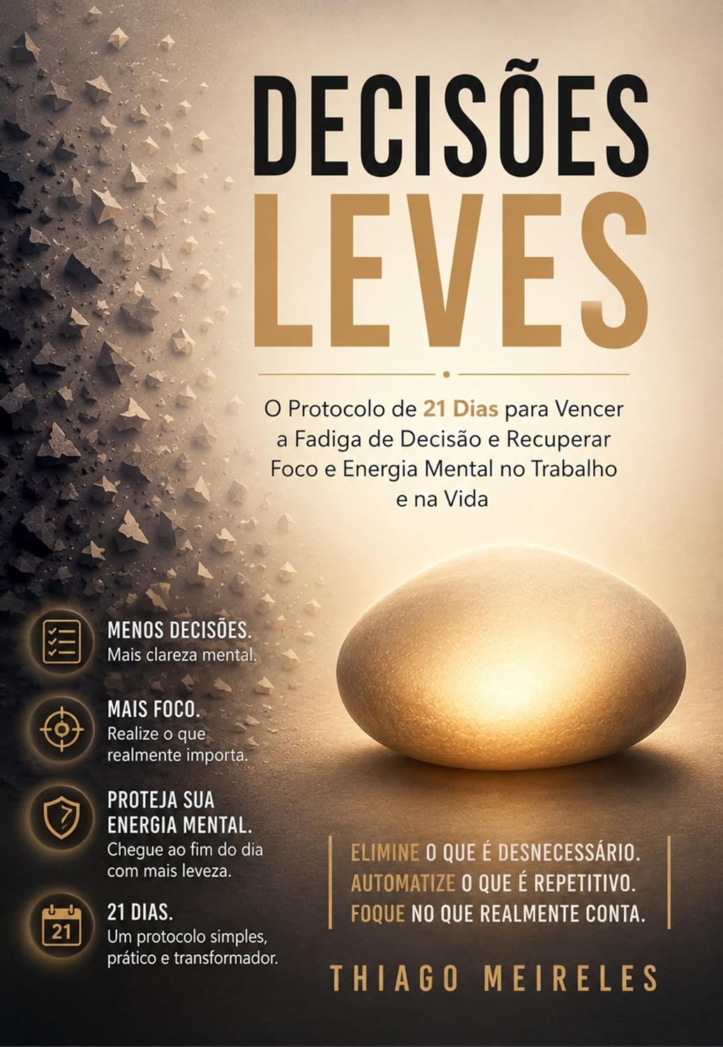 capítulo por capítulo baixar DECISÕES LEVES: O Protocolo de 21 Dias para Vencer a Fadiga de Decisão e Recuperar Foco e Energia Mental no Trabalho e na Vida