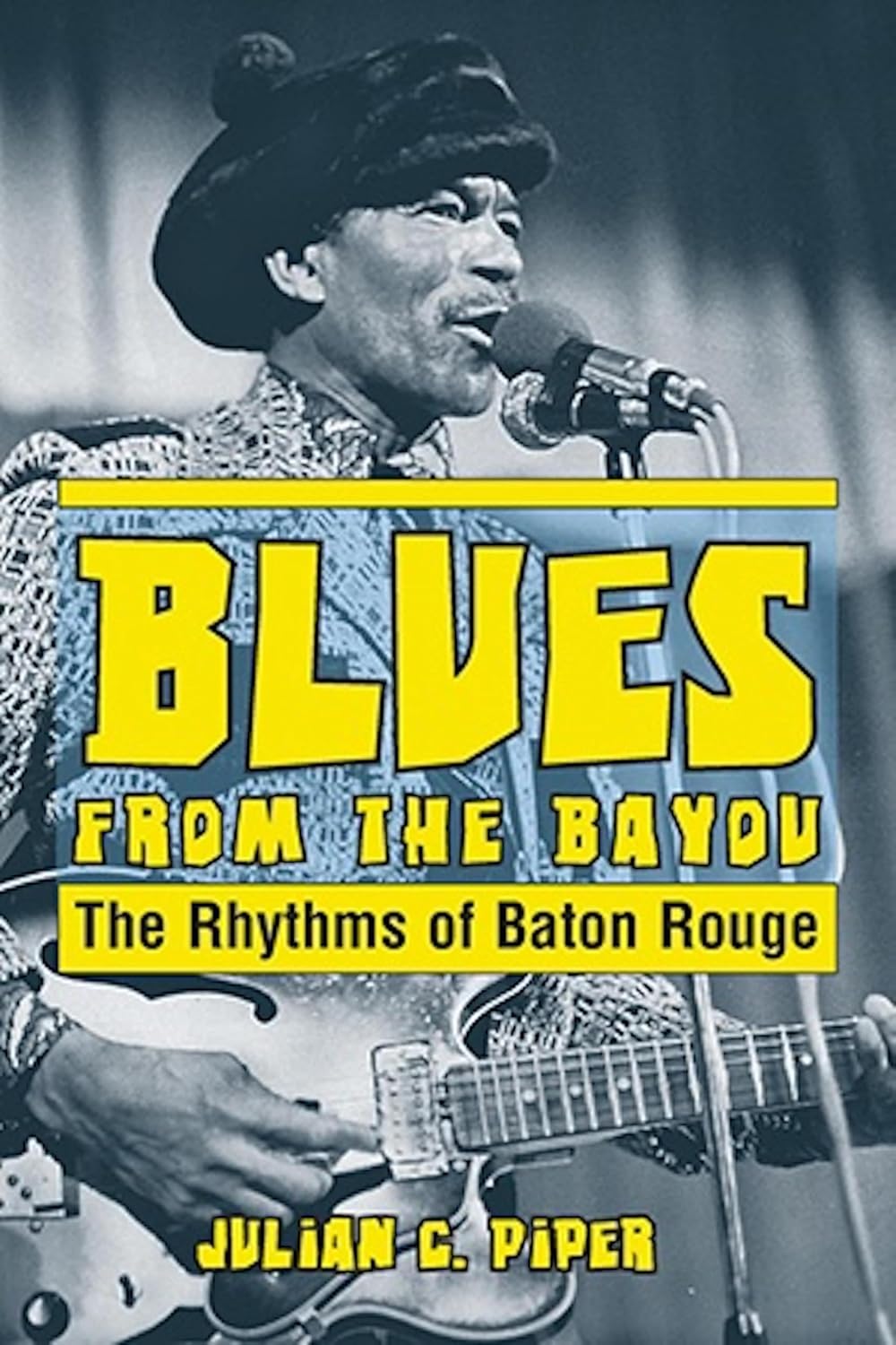 Blues From the Bayou: The Rhythms of Baton Rouge (English Edition)