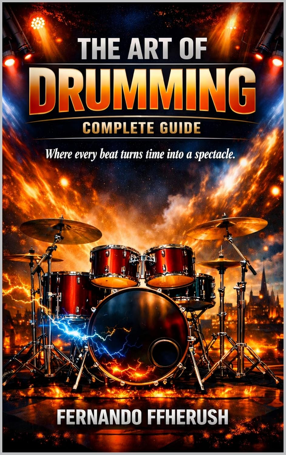 ler totalmente THE ART OF DRUMMING - COMPLETE GUIDE (MUSICIAN – FROM BEGINNER TO EXPERT) (English Edition)