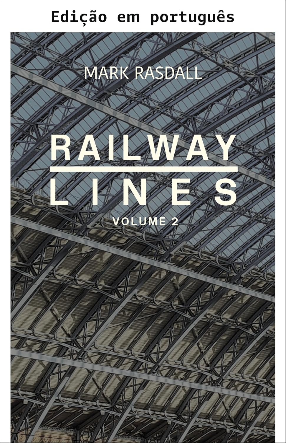 ler totalmente Linhas ferroviárias - contos de trem de um passageiro sofrido: Volume dois