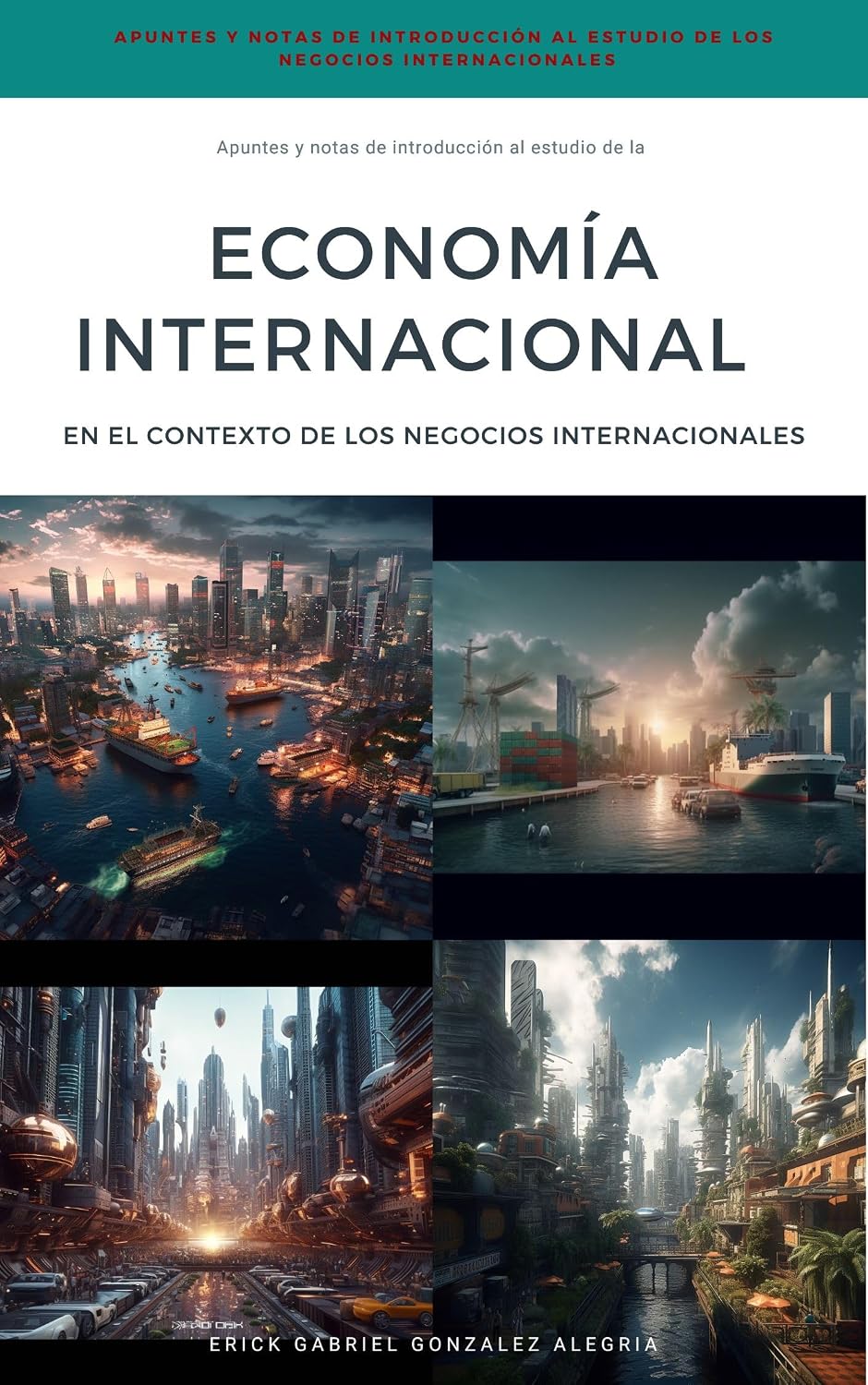 capítulo por capítulo baixar Apuntes y Notas de Introducción al Estudio de la ECONOMÍA INTERNACIONAL EN EL CONTEXTO DE LOS NEGOCIOS INTERNACIONALES (Apuntes y Notas de Introducción... NEGOCIOS INTERNACIONALES.) (Spanish Edition)