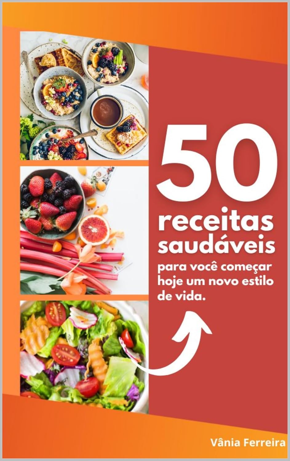 50 receitas saudáveis: Para você começar hoje um novo estilo de vida. baixar livro de graça