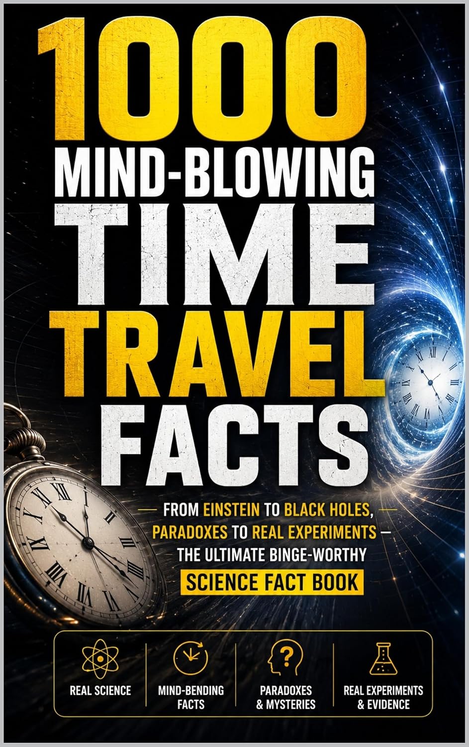 ler totalmente 1000 Mind-Blowing Time Travel Facts: From Einstein to Black Holes, Paradoxes to Real Experiments — The Ultimate Binge-Worthy Science Fact Book (English Edition)
