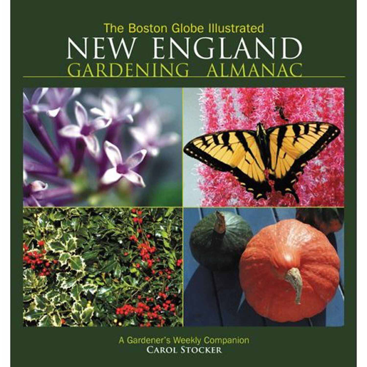 The Boston Globe Illustrated New England Gardening Almanac: A Gardener's Weekly Companion