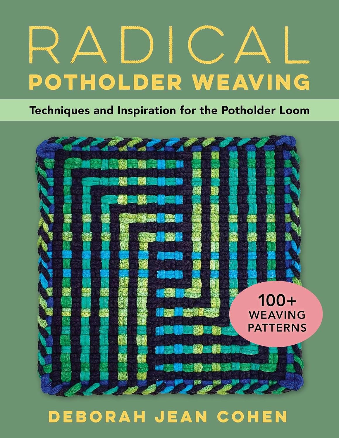 ler totalmente Radical Potholder Weaving: Techniques and Inspiration for the Potholder Loom; 100+ Weaving Patterns (English Edition)