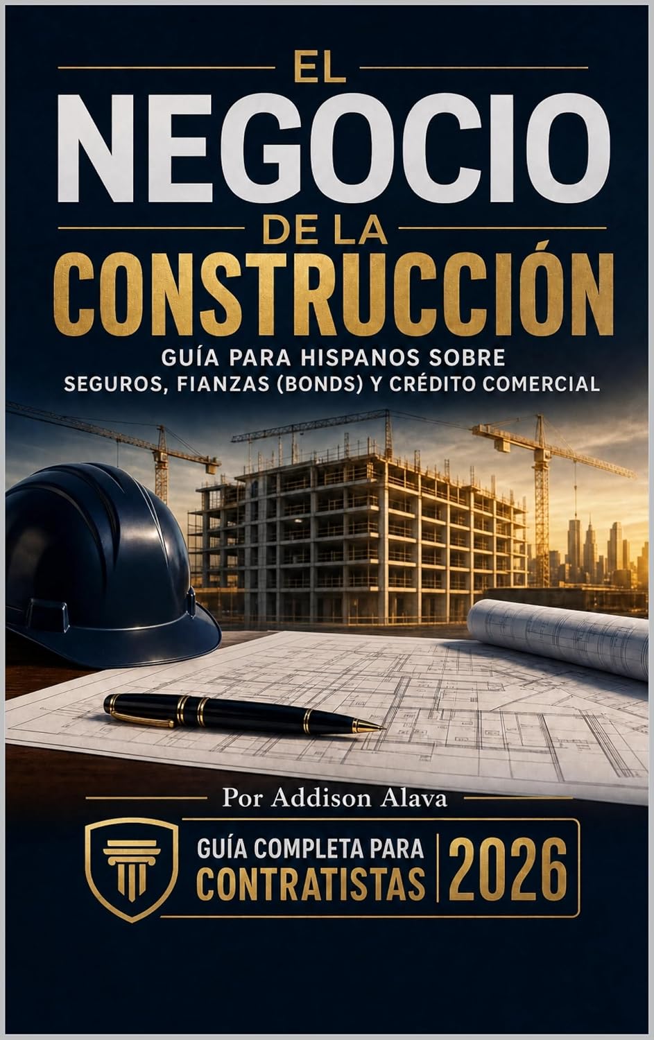 El Negocio de la Construcción: Guía para hispanos sobre seguros, fianzas (Bonds) y credito comercial, Guia Completa para Contratistas (Spanish Edition) baixar livro de graça