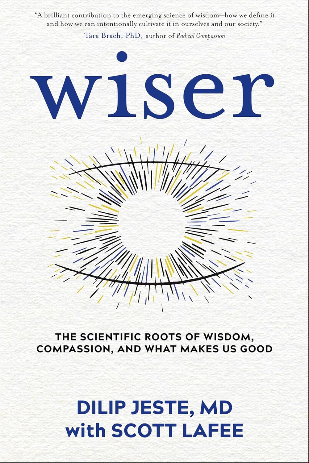 capítulo por capítulo baixar Wiser: The Scientific Roots of Wisdom, Compassion, and What Makes Us Good (English Edition)