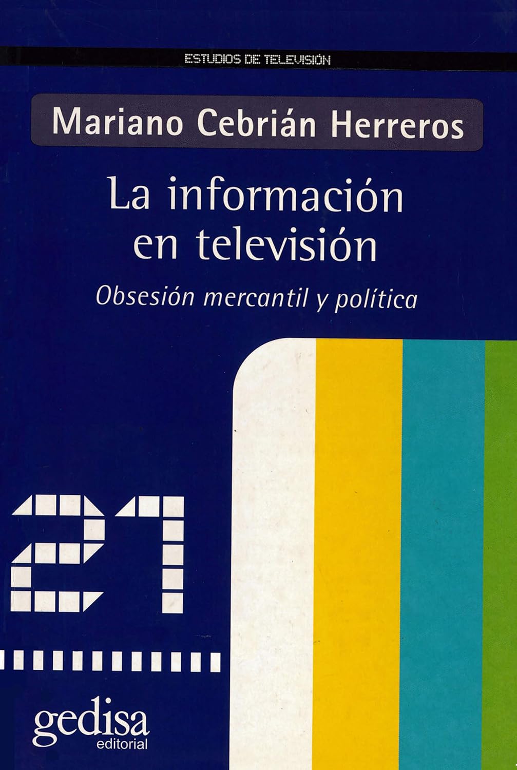 capítulo por capítulo baixar La información en televisión: Obsesión mercantil y política (Estudios De Tv) (Spanish Edition)