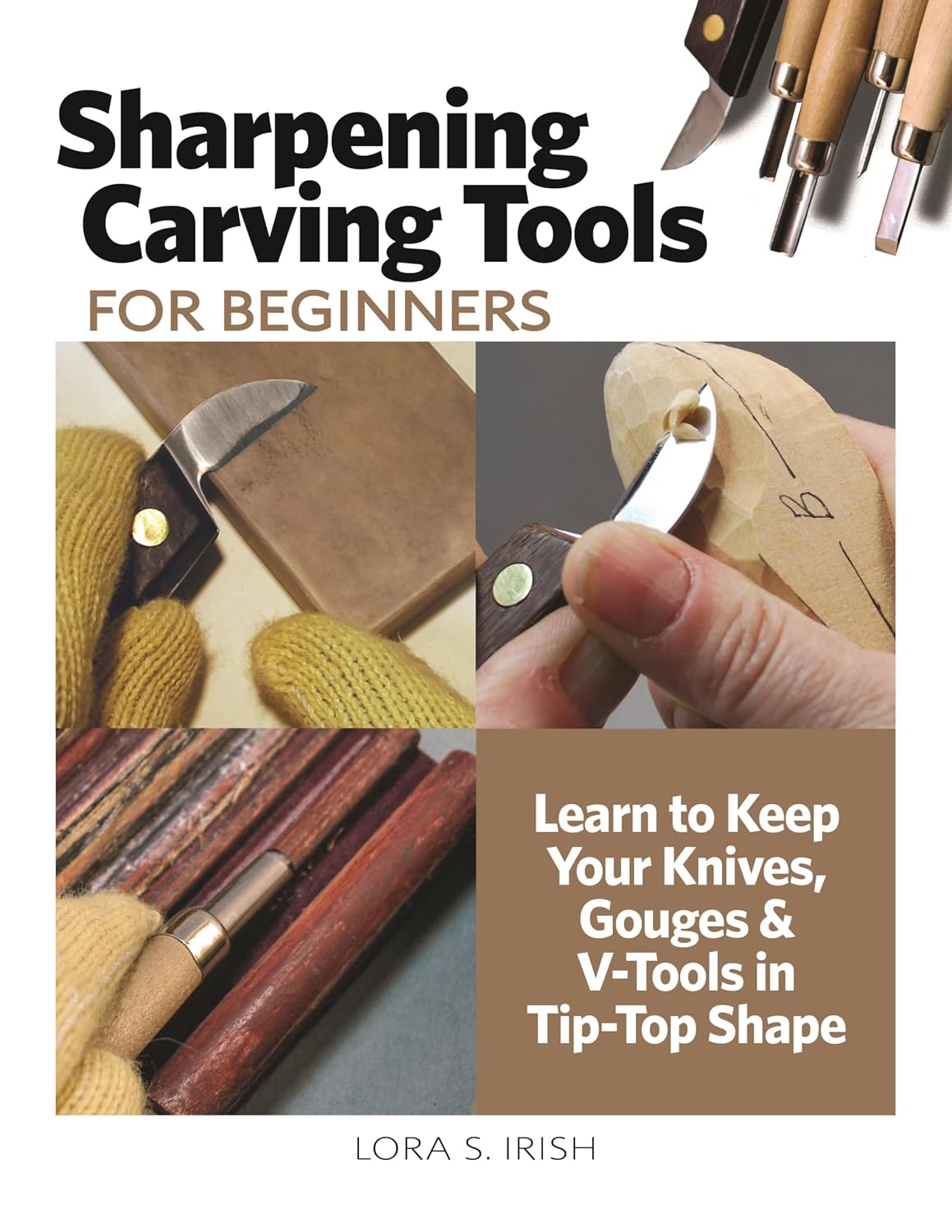 ler totalmente Sharpening Carving Tools for Beginners: Learn to Keep Your Knives, Gouges & V-Tools in Tip-Top Shape (English Edition)
