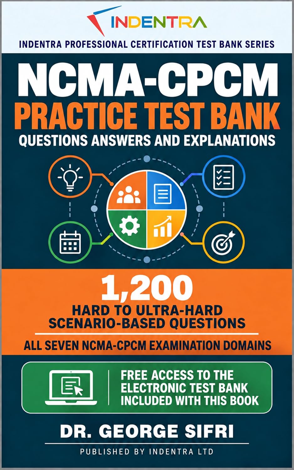 ler totalmente NCMA-CPCM Practice Test Bank: 1,200 Hard-to-Ultra-Hard Scenario-Based Questions with Answers and Explanations Covering All Seven Examination Domains (INDENTRA... Test Bank Series) (English Edition)