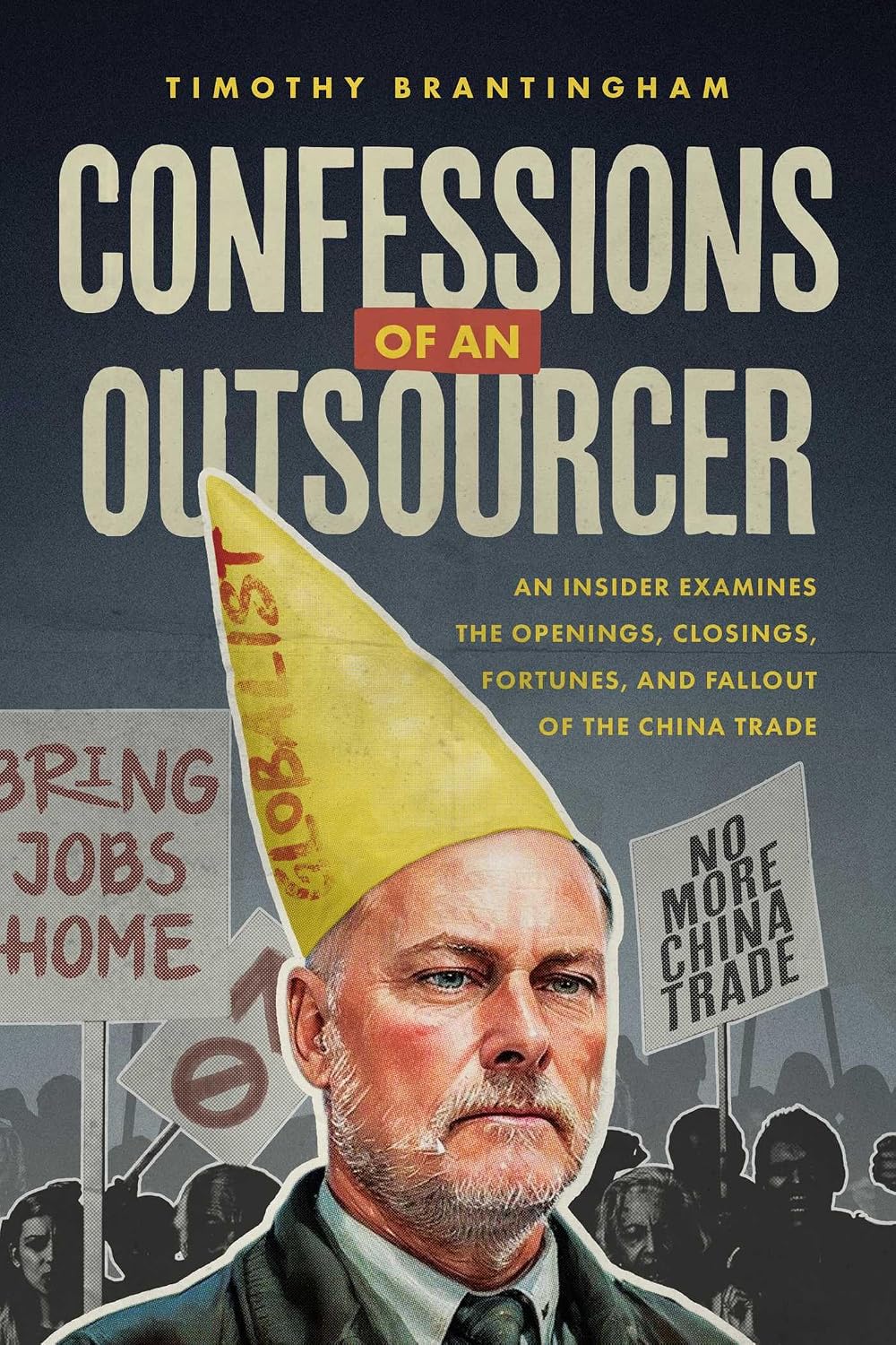 Confessions of an Outsourcer: An Insider Examines the Openings, Closings, Fortunes, and Fallout of the China Trade (English Edition) baixar o livro de graça