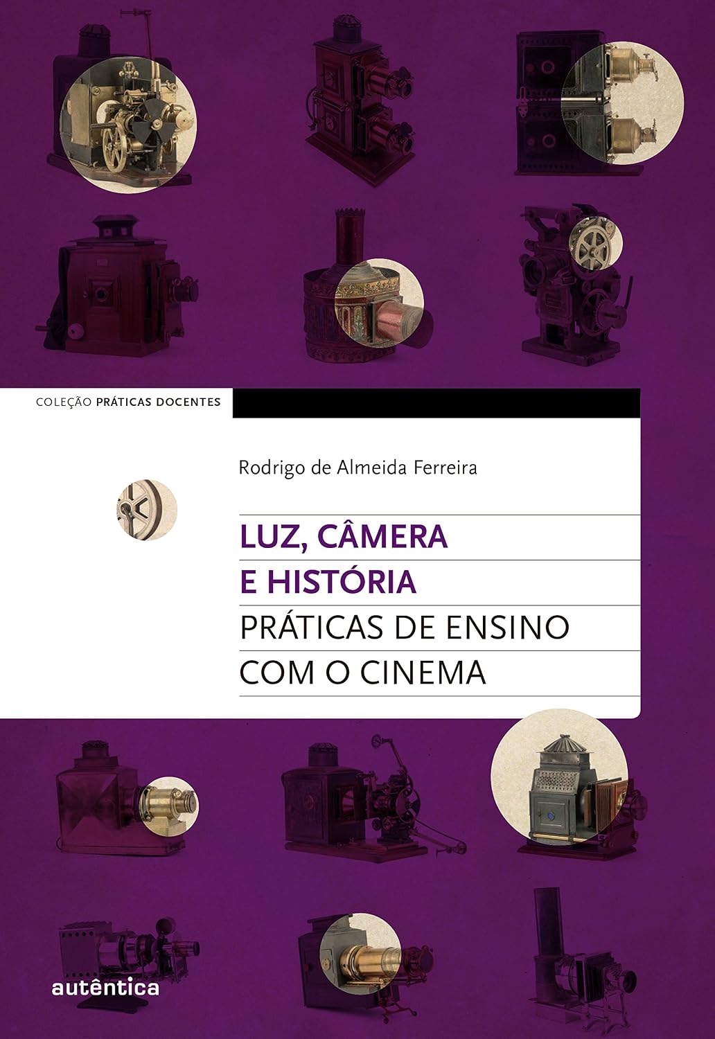 Luz, câmera e história: Práticas de ensino com o cinema