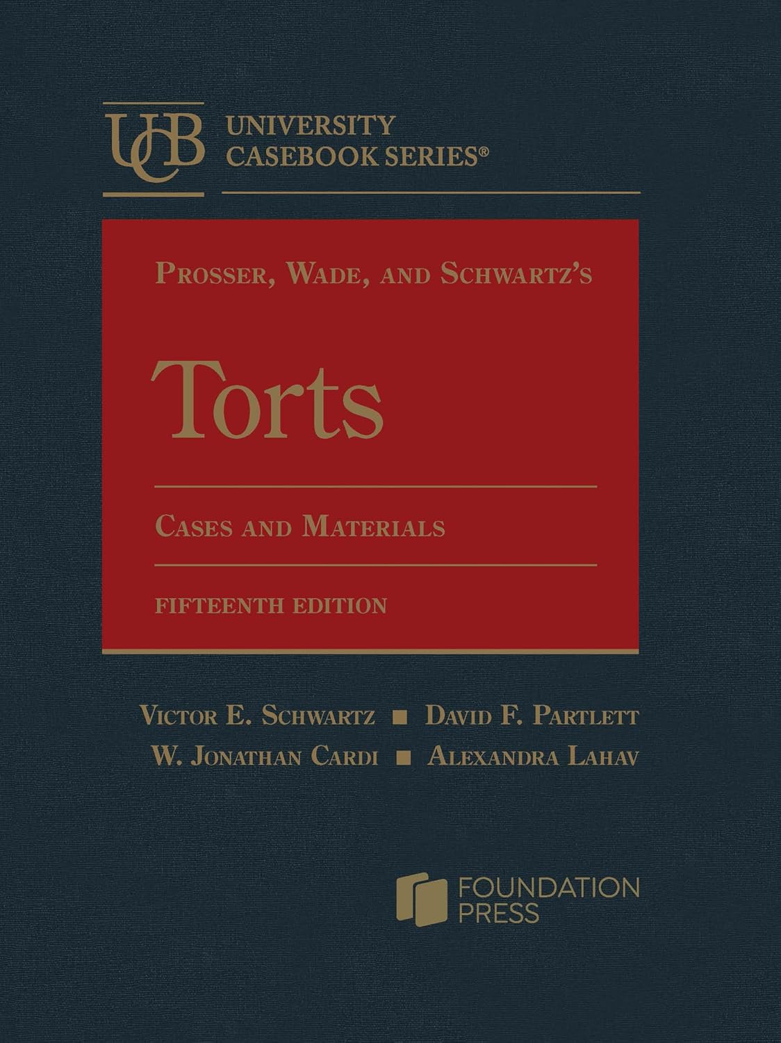 Prosser, Wade, and Schwartz's Torts: Cases and Materials