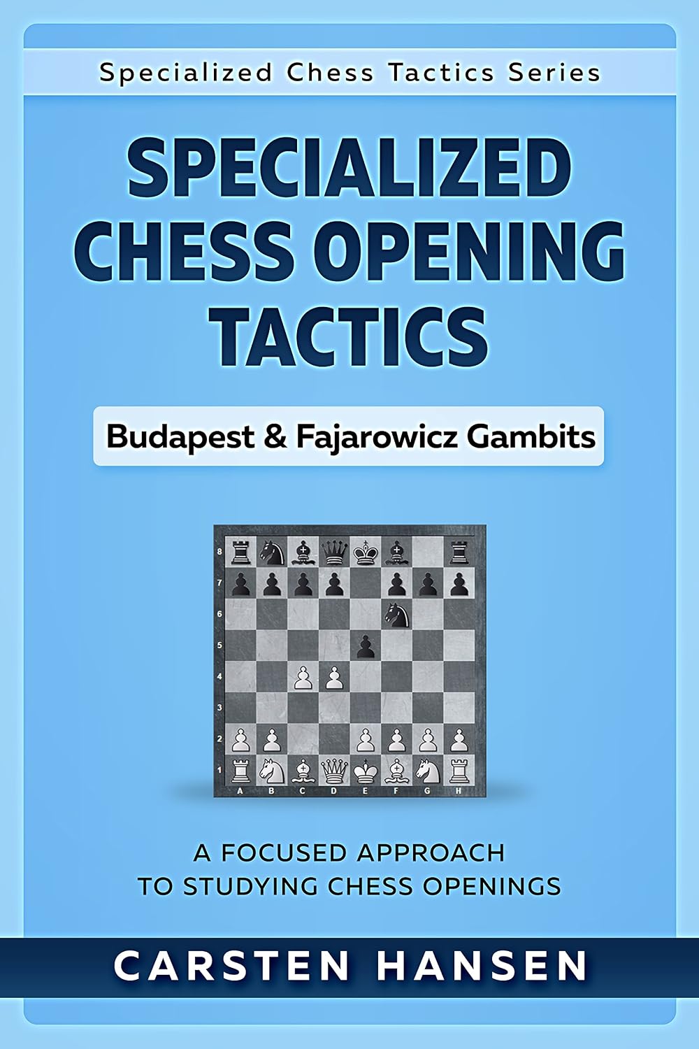 ler totalmente Specialized Chess Opening Tactics - Budapest & Fajarowicz Gambits: A Focused Approach To Studying Chess Openings (English Edition)