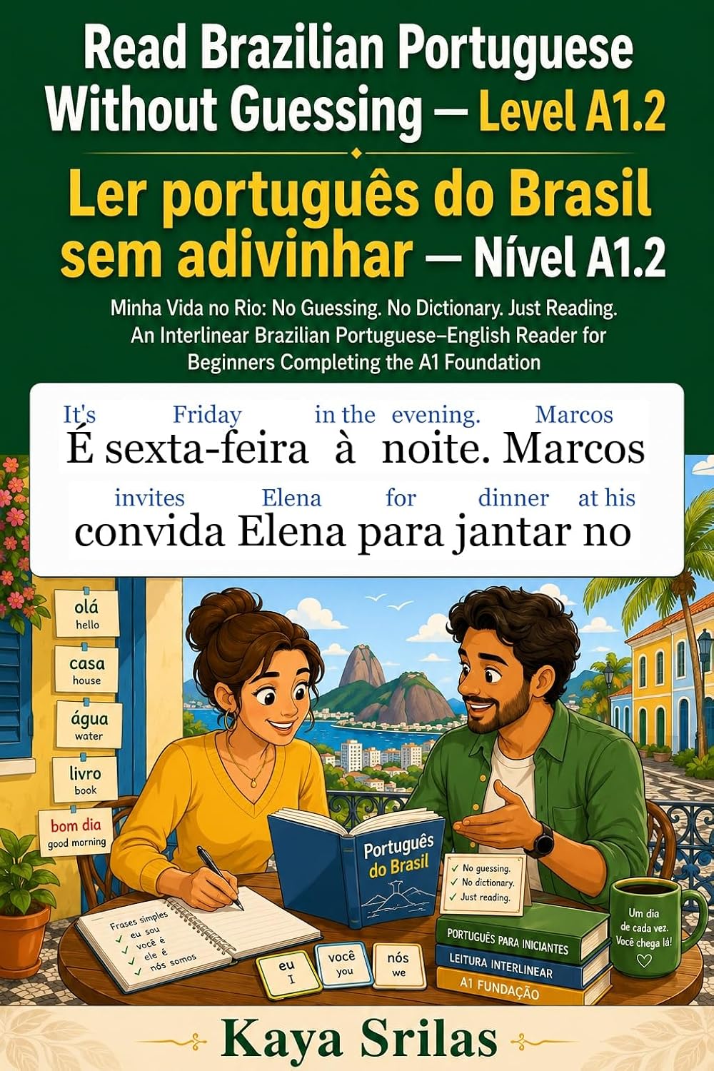 ler totalmente Read Brazilian Portuguese Without Guessing — Level A1.2 / Ler português do Brasil sem adivinhar: Minha Vida no Rio: No Guessing. No Dictionary. Just Reading.... português do Brasil sem adivinhar Livro 2)