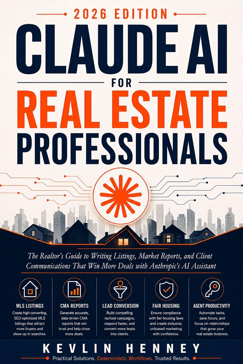 Claude AI for Real Estate Professionals: The Realtor's Guide to Writing Listings, Market Reports, and Client Communications That Win More Deals with Anthropic's AI Assistant (English Edition) baixar o livro de graça