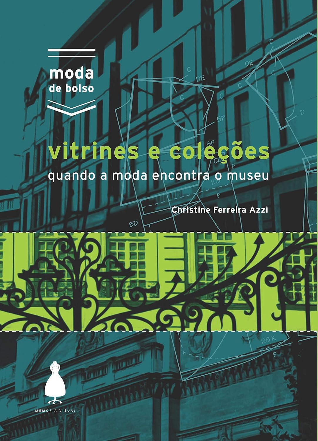 Vitrines e coleções: Quando a moda encontra o museu (Moda de bolso) baixar o livro de graça