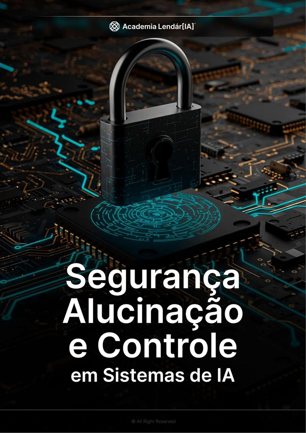 Segurança, Alucinação e Controle em Sistemas de IA baixar livro de graça