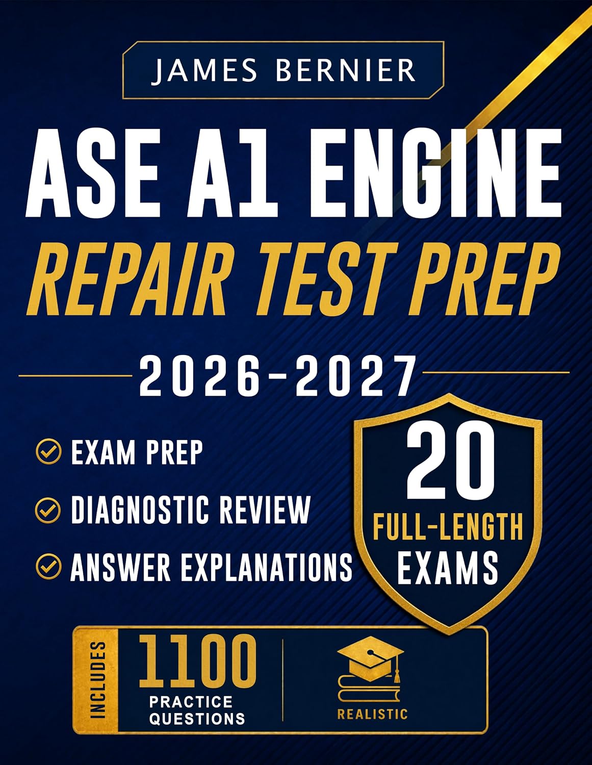 ASE A1 Engine Repair Test Prep 2026-2027: Exam Prep with 20 Full-Length Exams, 1,100 Practice Questions, Answer Explanations, and Diagnostic Review to Pass (English Edition) baixar o livro de graça