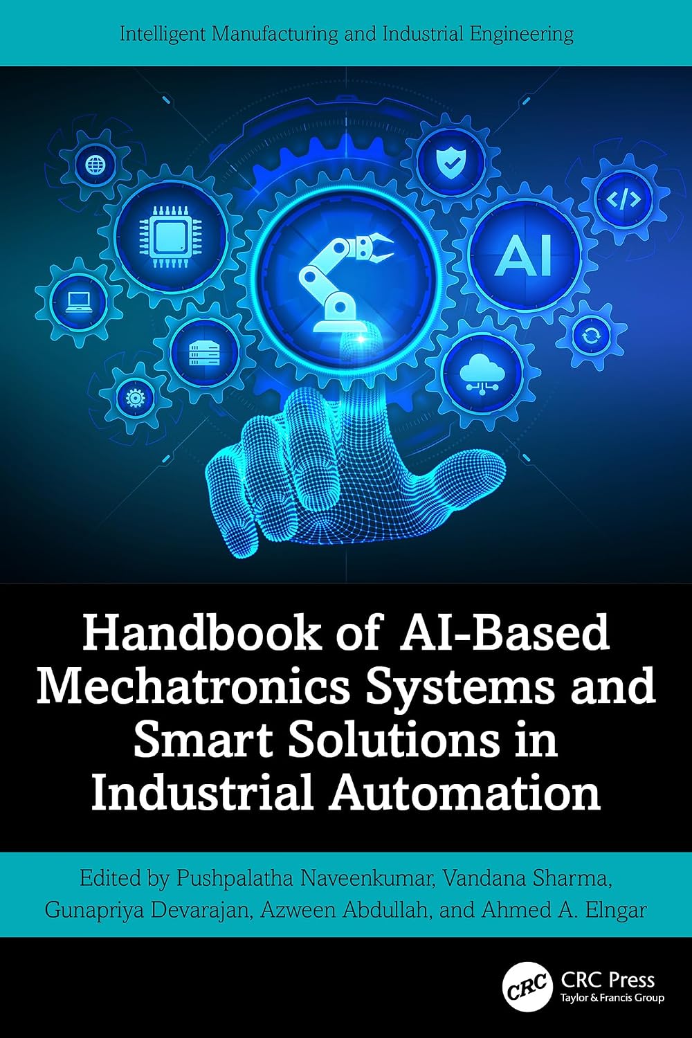 ler totalmente Handbook of AI-Based Mechatronics Systems and Smart Solutions in Industrial Automation (Intelligent Manufacturing and Industrial Engineering) (English Edition)