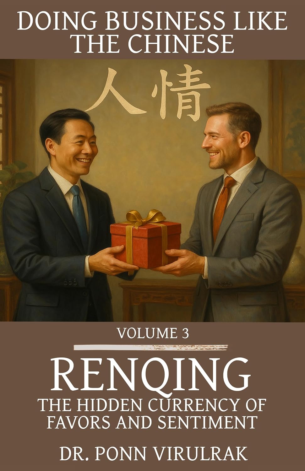 Doing Business Like The Chinese Volume 3 Renqing: The Hidden Currency of Favors and Sentiment (English Edition) baixar o livro de graça