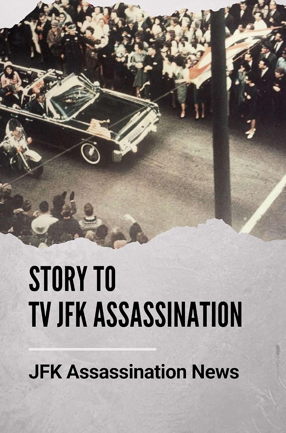 ler totalmente Story To Tv JFK Assassination: JFK Assassination News: End Of Days The Assassination Of John F. Kennedy (English Edition)