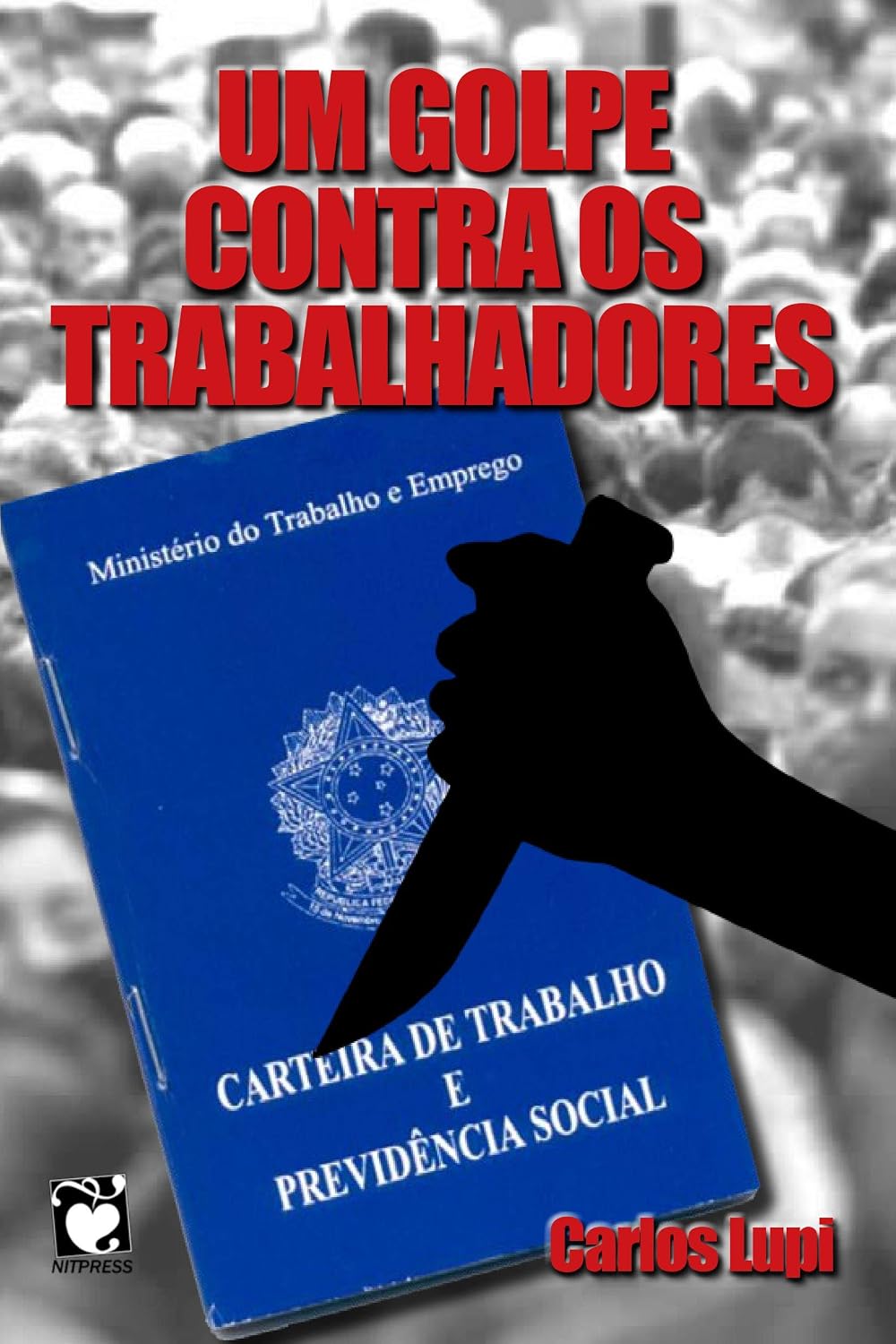 ler totalmente Um golpe contra os trabalhadores