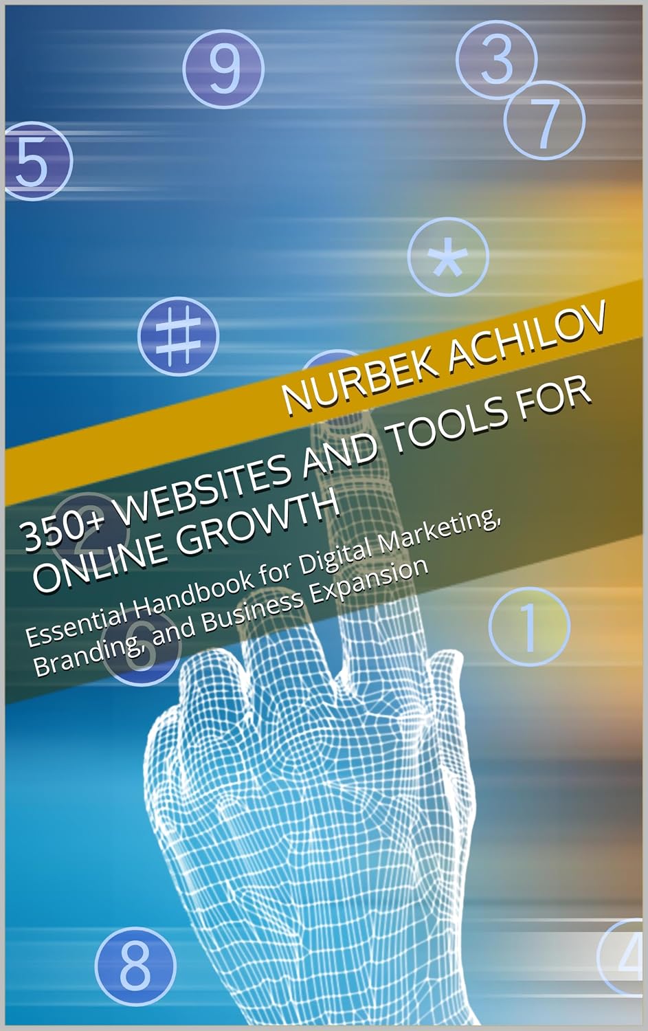 ler totalmente 350+ Websites and Tools for Online Growth: Essential Handbook for Digital Marketing, Branding, and Business Expansion (Digital Transformation and Marketing 1) (English Edition)