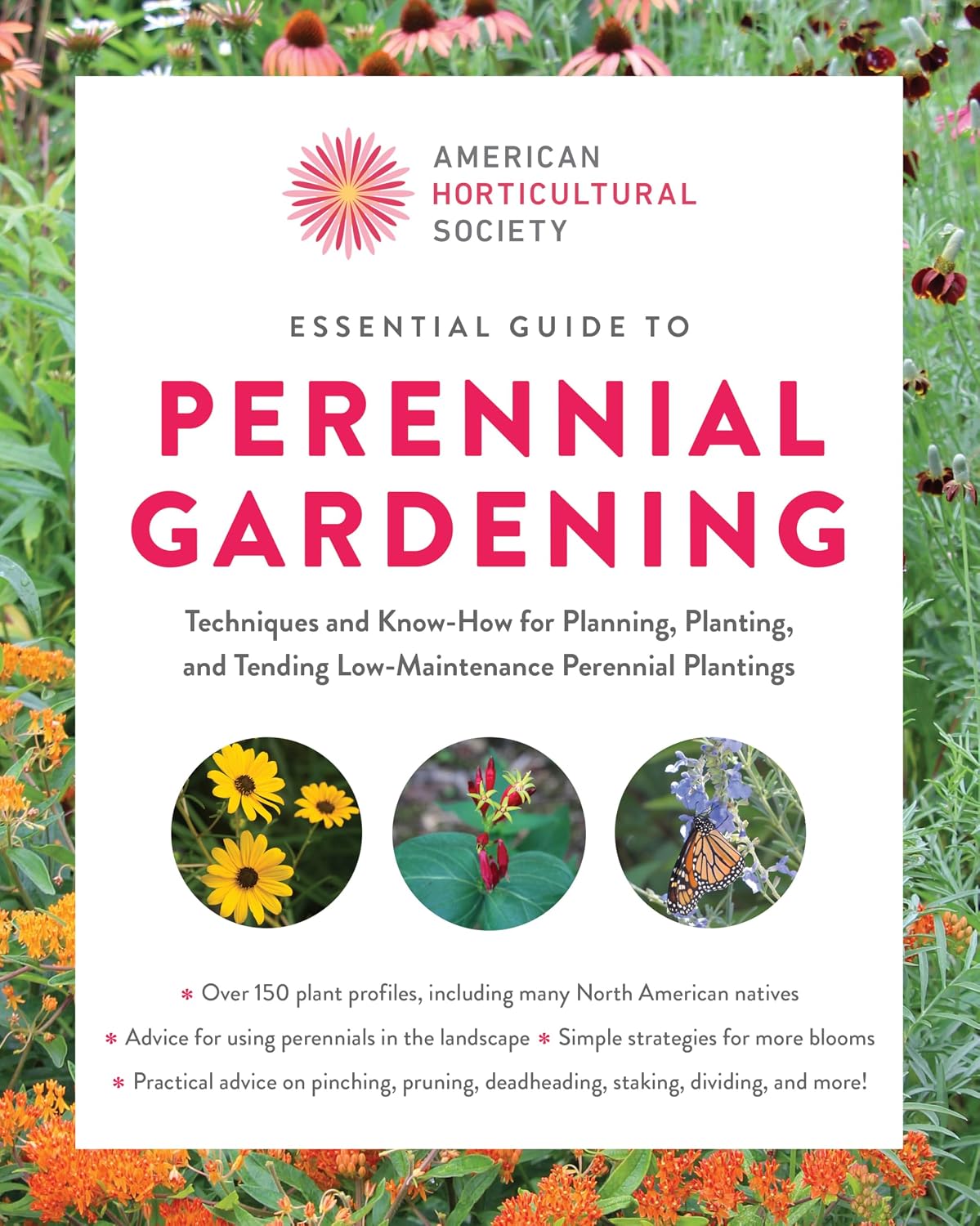 Essential Guide to Perennial Gardening: Techniques and Know-How for Planning, Planting, and Tending Low-Maintenance Perennial Plantings (American Horticultural Society) (English Edition)