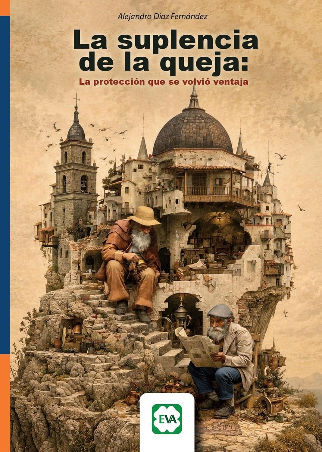 ler totalmente La suplencia de la queja: La protección que se volvió ventaja (Spanish Edition)