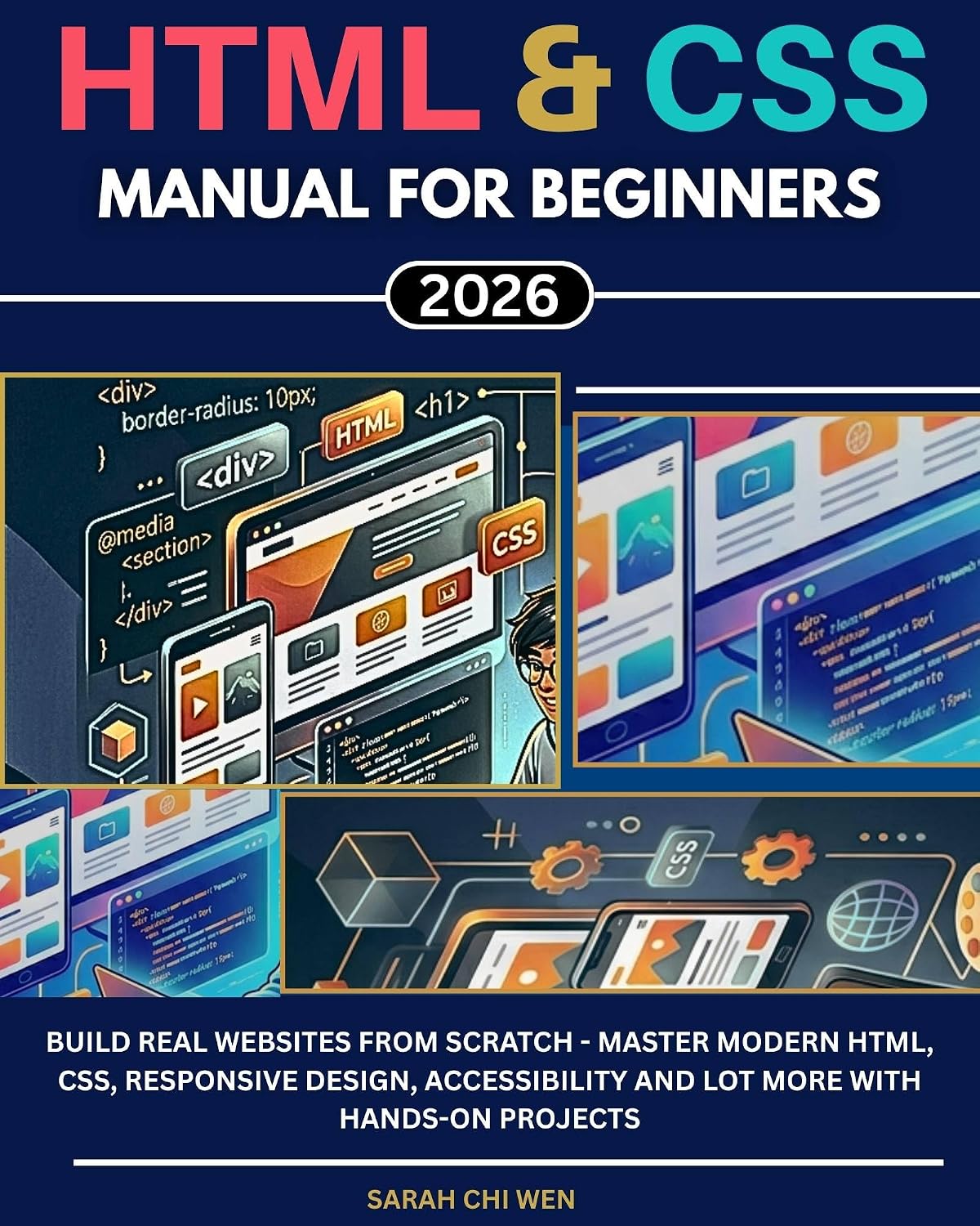 ler totalmente HTML & CSS Manual for Beginners 2026: Build Real Websites from Scratch - Master Modern HTML, CSS, Responsive Design, Accessibility and a Lot more with Hands-On Projects (English Edition)