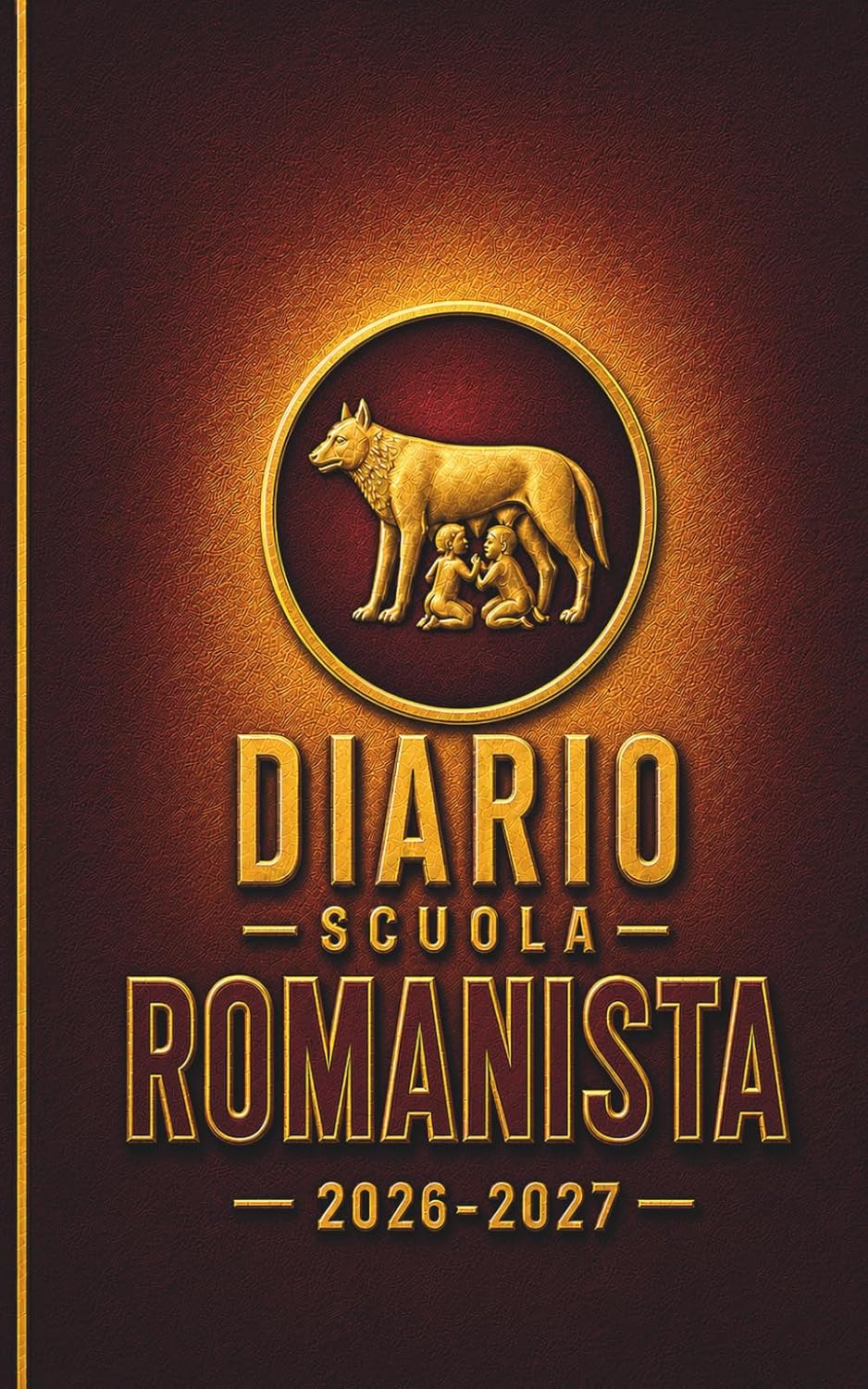 ler totalmente Diario Scuola 2026 2027 - ROMANISTA: Agenda Scolastica per studenti tifosi GIALLOROSSI di scuola Elementare Media e Superiore (Italian Edition)