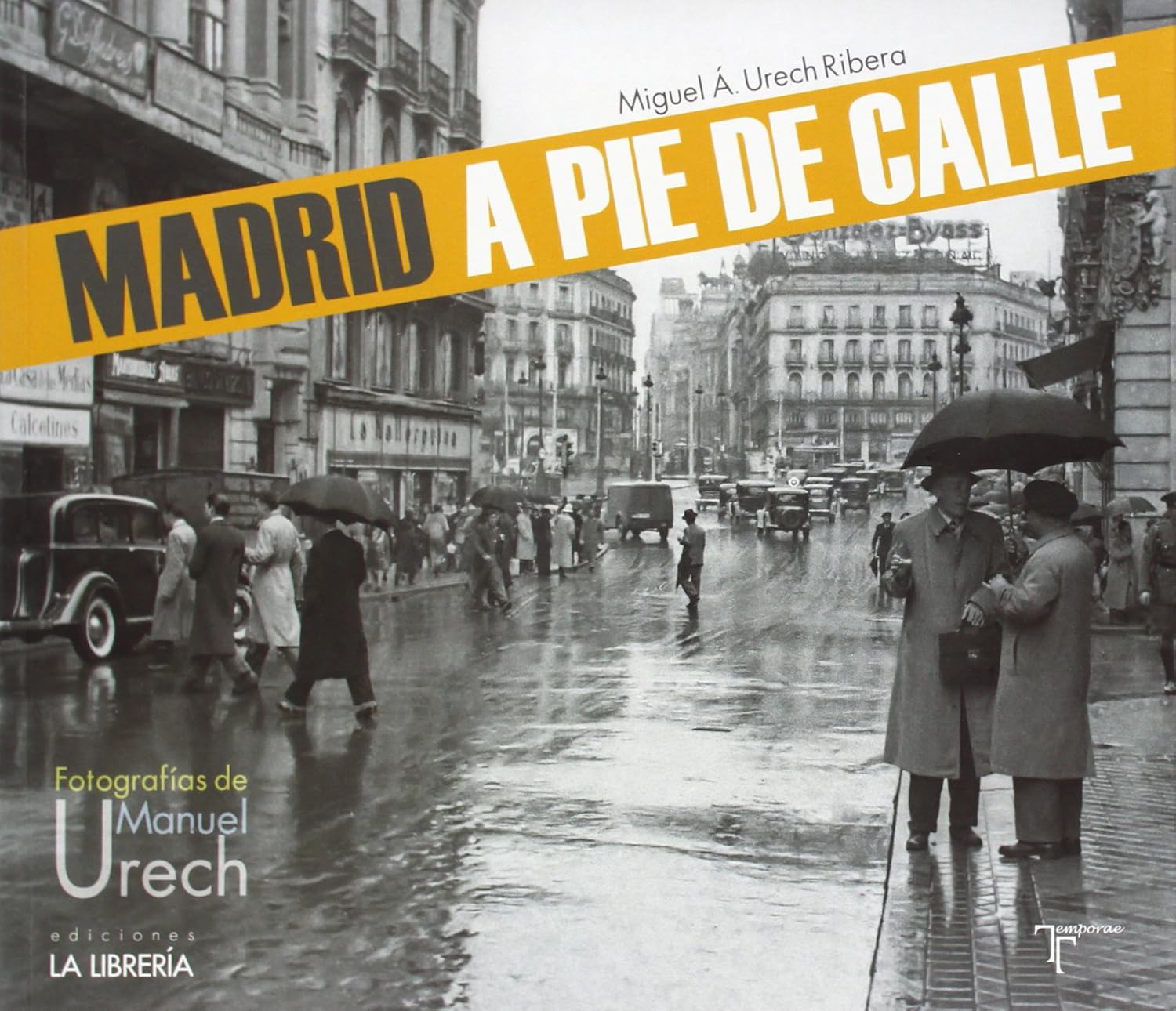 ler totalmente Madrid a pie de calle: Fotografías de Manuel Urech