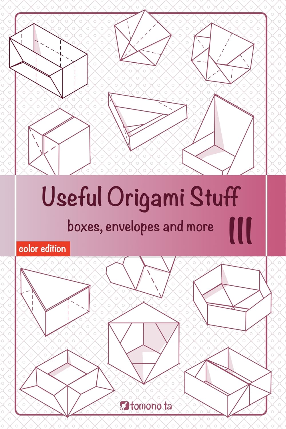 ler totalmente Useful Origami Stuff III: Boxes, envelopes and more (English Edition)