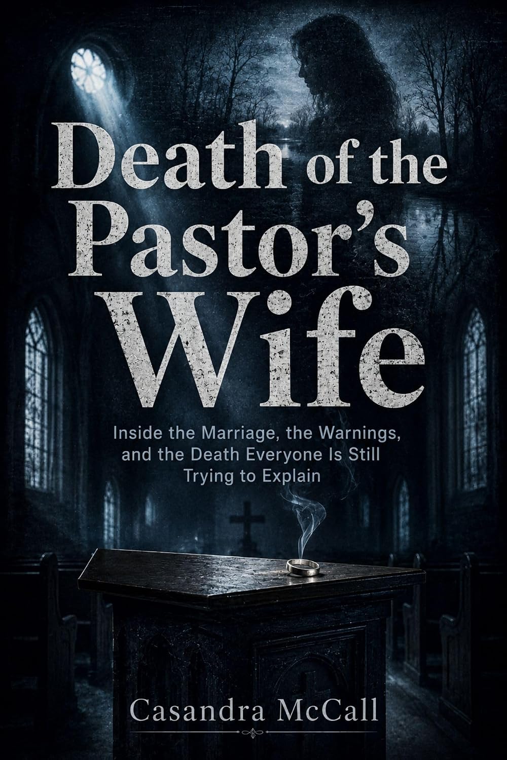 ler totalmente Death of the Pastor's Wife: Inside the Marriage, the Warnings, and the Death Everyone Is Still Trying to Explain (English Edition)