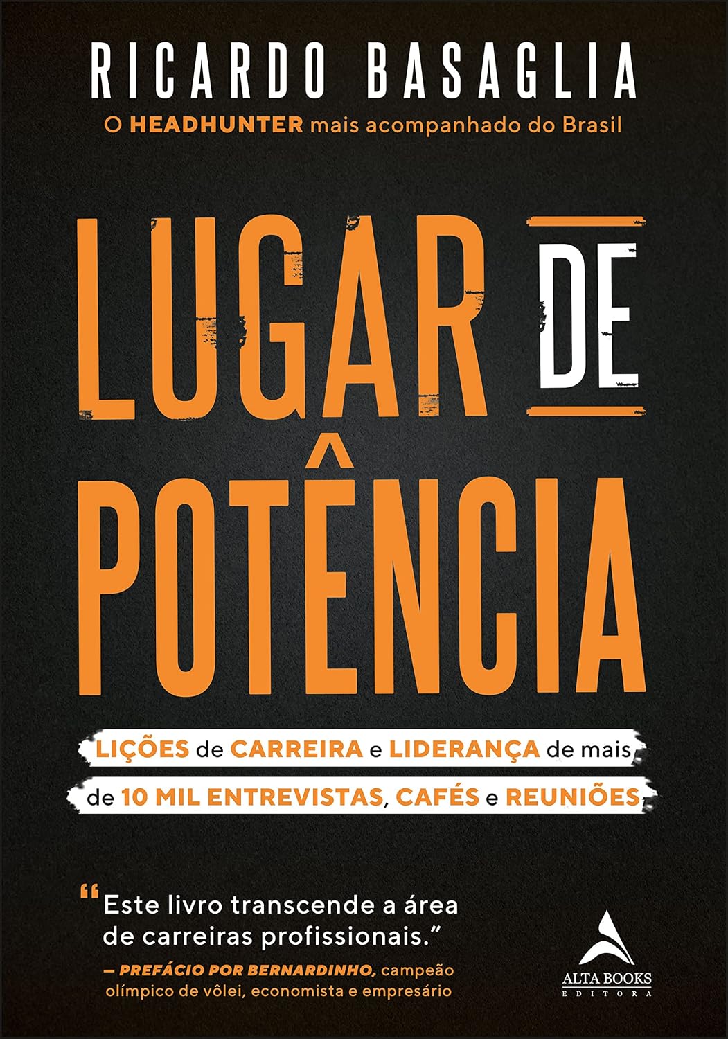 Lugar de potência: Lições de carreira e liderança de mais de 10 mil entrevistas, cafés e reuniões.