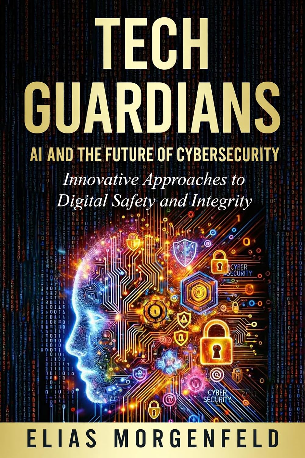 Tech Guardians: AI and the Future of Cybersecurity (English Edition) baixar livro de graça