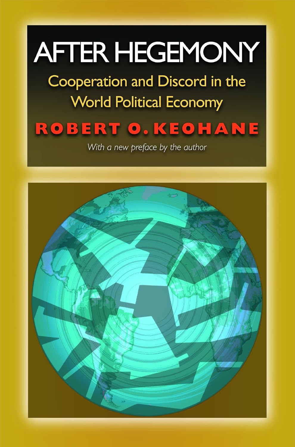 After Hegemony: Cooperation and Discord in the World Political Economy (English Edition)
