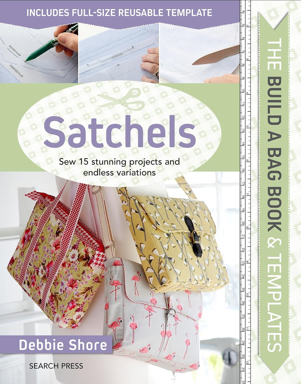 Build a Bag Book & Templates: Satchels: Sew 15 Stunning Projects and Endless Variations baixar o livro de graça