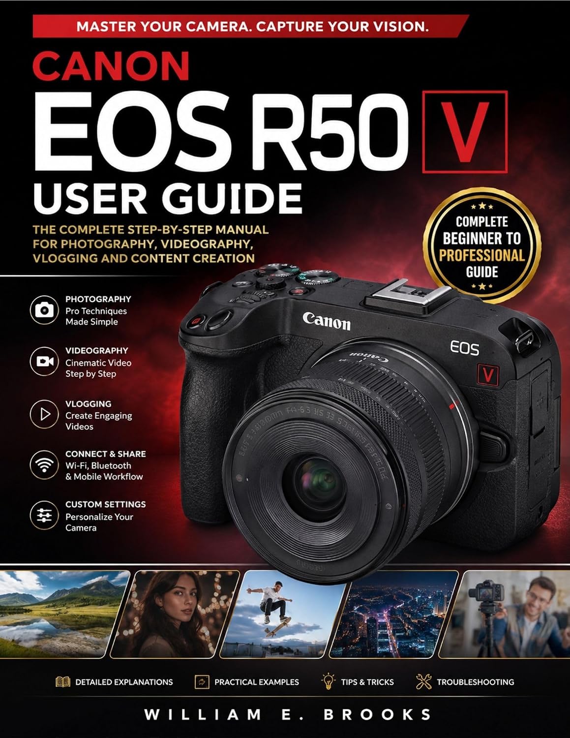 CANON EOS R50 V COMPLETE USER GUIDE: Master Camera Setup, Buttons, Menus, Settings, Autofocus, Photography, Videography, Vlogging,Content Creation, and... from Beginner... (English Edition) baixar o livro de graça
