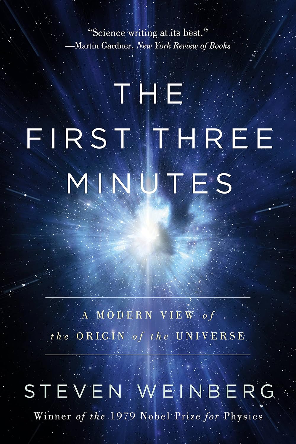 The First Three Minutes: A Modern View of the Origin of the Universe (English Edition)