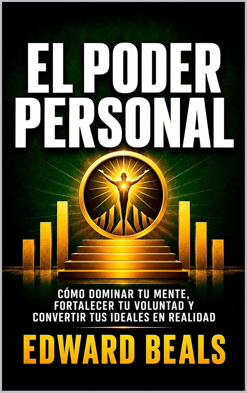 El Poder Personal: Cómo Dominar tu Mente, Fortalecer tu Voluntad y Convertir tus Ideales en Realidad (Spanish Edition) baixar o livro de graça