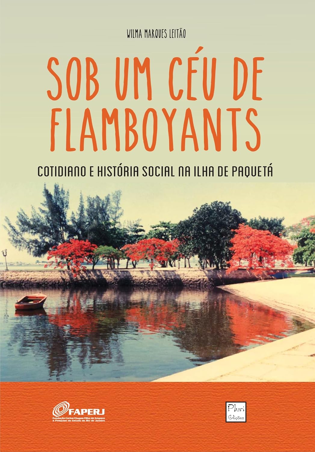 Sob um céu de flamboyants: cotidiano e história social na Ilha de Paquetá