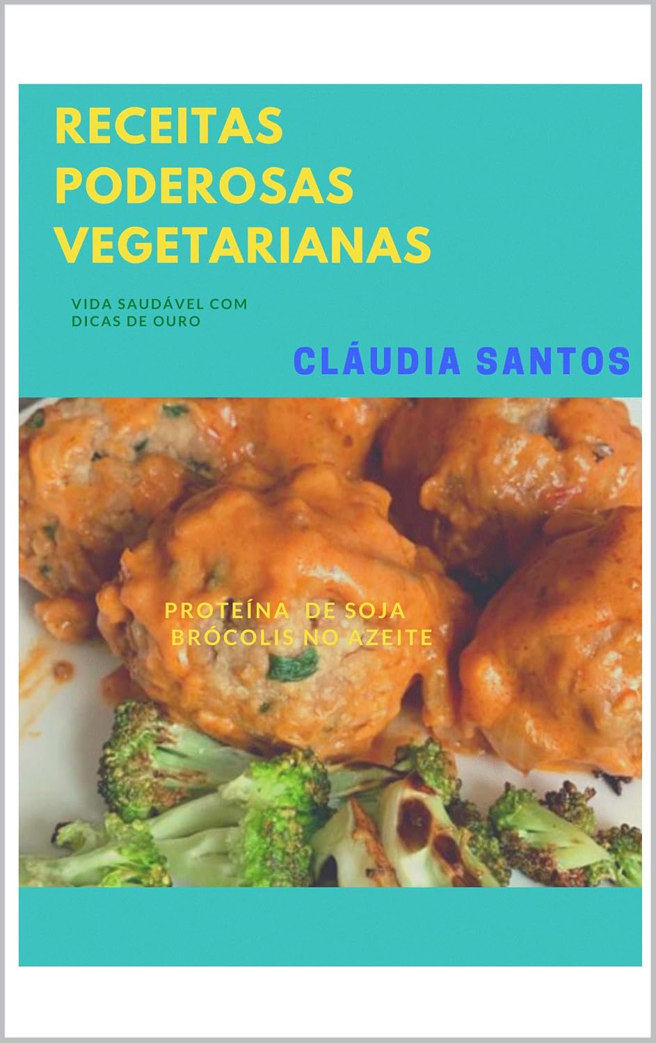 capítulo por capítulo baixar RECEITAS PODEROSAS VEGETARIANAS: VIDA SAUDÁVEL COM DICAS DE OURO
