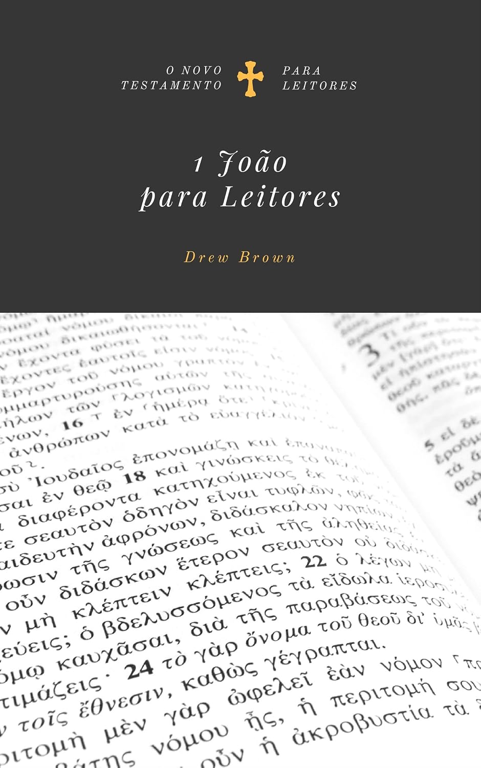 capítulo por capítulo baixar 1 João para Leitores: O texto grego inteiro de 1João com as palavras menos que 30 vezes definidas (Novo Testamento para Leitores)
