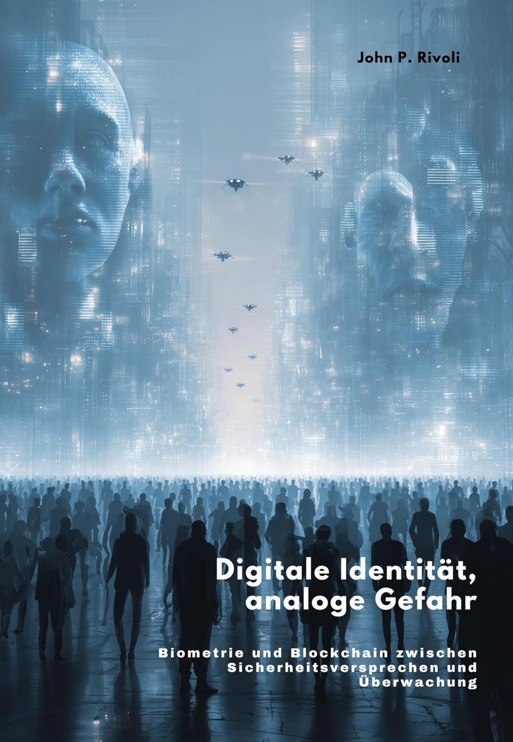 ler totalmente Digitale Identität, analoge Gefahr: Biometrie und Blockchain zwischen Sicherheitsversprechen und Überwachung (German Edition)