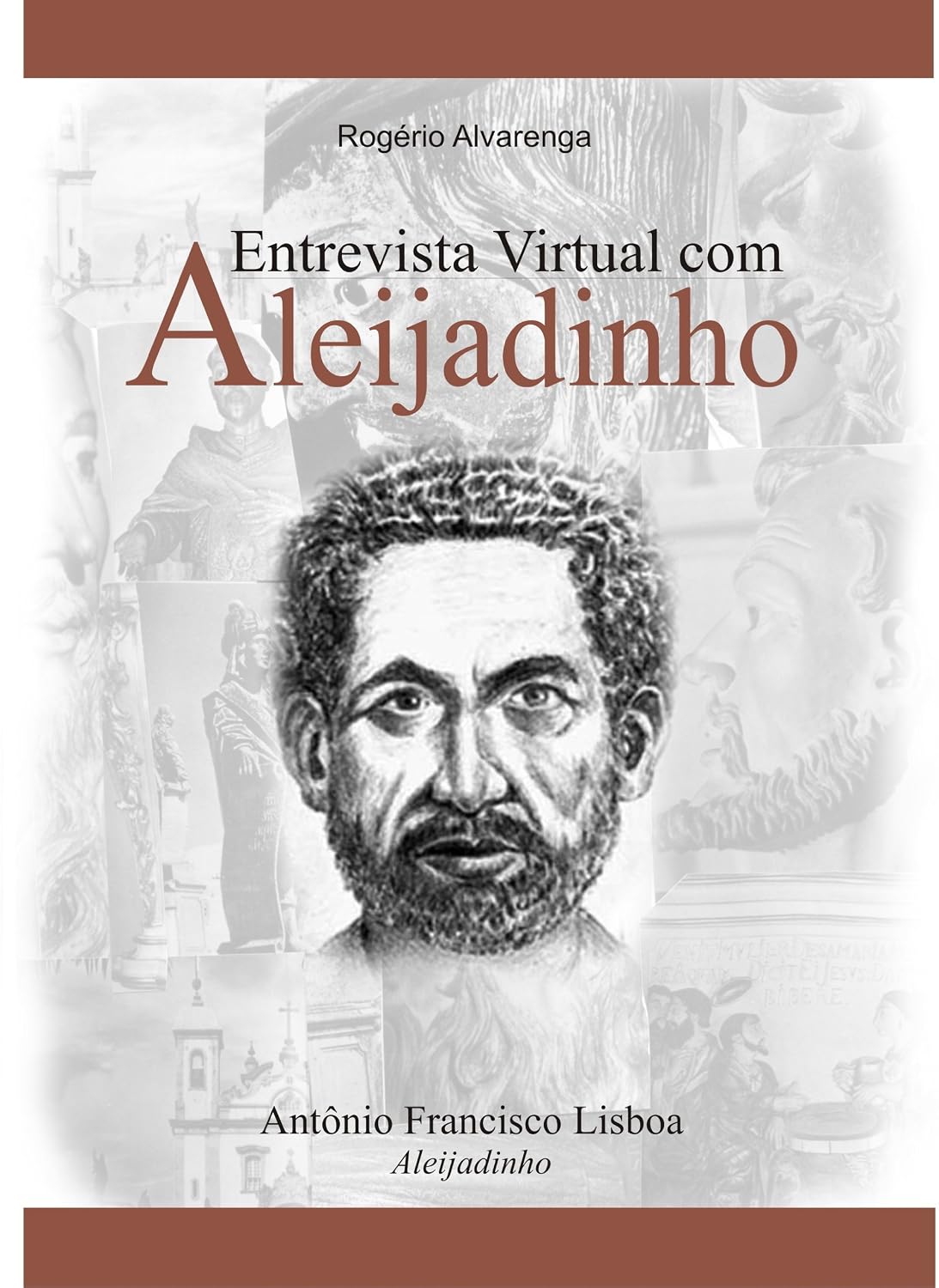 ALEIJADINHO - Entrevista Virtual baixar livro de graça
